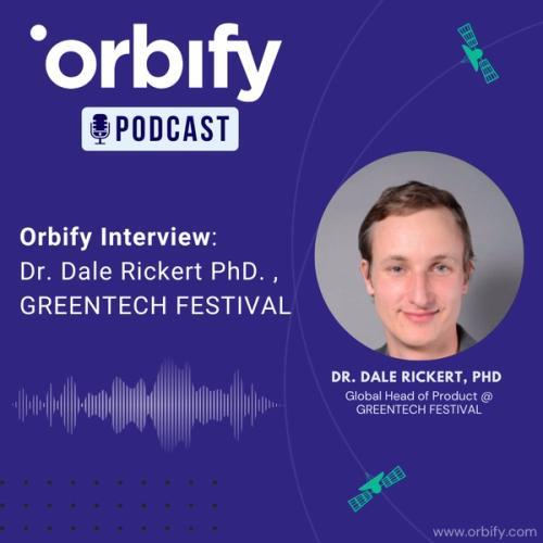 Orbify Interview: Dale Rickert PhD. , GREENTECH FESTIVAL