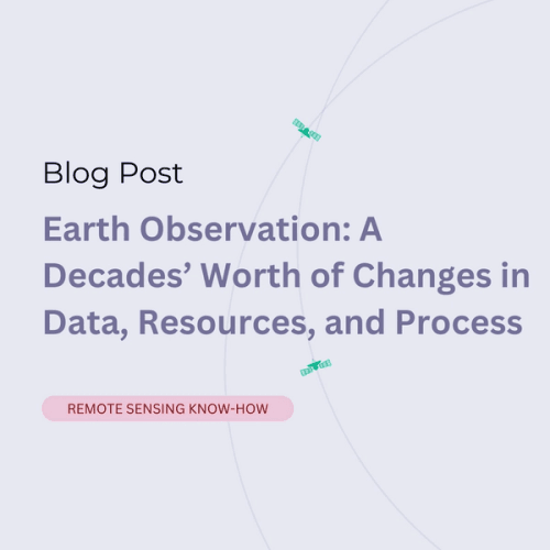 Earth Observation: A Decades’ Worth of Changes in Data, Resources, and Process