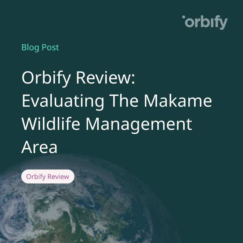 Orbify Review: Evaluating The Makame Wildlife Management Area