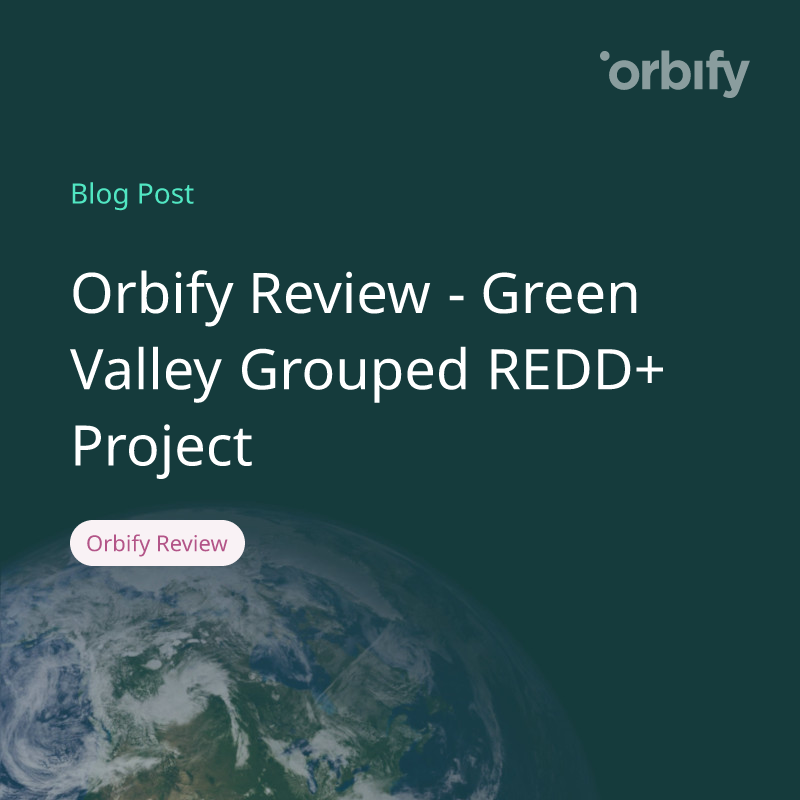 Orbify Review - Green Valley Grouped REDD+ Project 