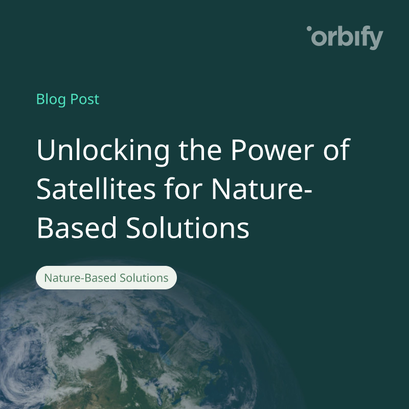 Unlocking the Power of Satellites for Nature-Based Solutions